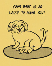 Humor Us Greeting Cards: Baby - Your Baby Is So Lucky to Have You (Pack of 6) 