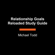 Relationship Goals Reloaded Study Guide 