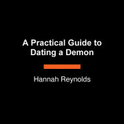 A Practical Guide to Dating a Demon 