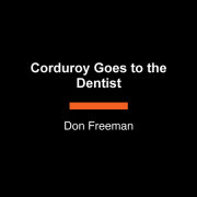 Corduroy Goes to the Dentist 