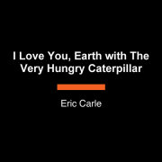 I Love Earth with The Very Hungry Caterpillar 