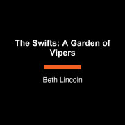 The Swifts: A Garden of Vipers 