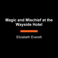 Magic and Mischief at the Wayside Hotel
