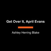 Get Over It, April Evans 
