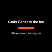 Gods Beneath the Ice 