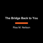 The Bridge Back to You 