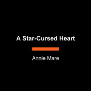 A Star-Cursed Heart 