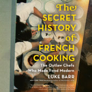 The Secret History of French Cooking 