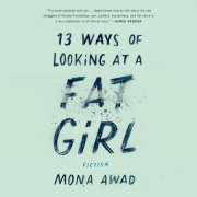 13 Ways of Looking at a Fat Girl 