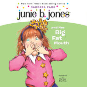 Junie B. Jones and Her Big Fat Mouth 