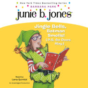 Junie B. Jones #25: Jingle Bells, Batman Smells! (P.S. So Does May.) 