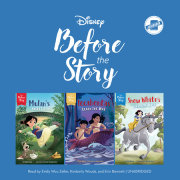 Disney Before the Story: Mulan, Pocohontas & Snow White 