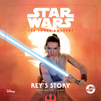 Cover of Star Wars: The Force Awakens: Rey\'s Story cover