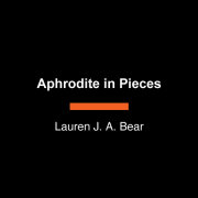 Aphrodite in Pieces 