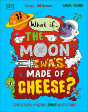 What If... the Moon Was Made of Cheese? 