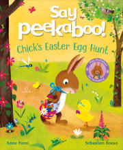 Say Peekaboo! Chick's Easter Egg Hunt 