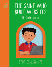 The Saint who Built Websites â€“ St. Carlo Acutis 