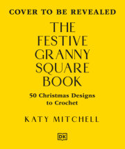 The Festive Granny Square Book 