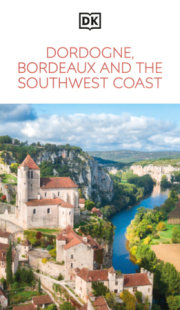 DK Dordogne, Bordeaux and the Southwest Coast 