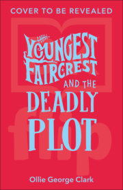 Youngest Faircrest and the Deadly Plot 