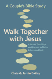 Walk Together with Jesus: A Couple's Bible Study 