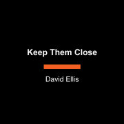 Keep Them Close 