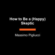 How to Be a (Happy) Skeptic 