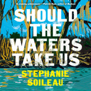 Should the Waters Take Us 