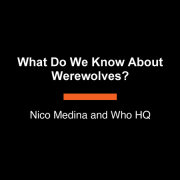 What Do We Know About Werewolves? 