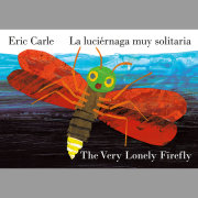 The Very Lonely Firefly/La luciérnaga muy solitaria (Bilingual English-Spanish Edition) 