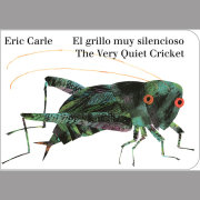 The Very Quiet Cricket/El grillo muy silencioso (Bilingual English-Spanish Edition) 