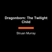 Dragonborn: The Twilight Child 