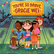 Gracie Wei #3: You're So Brave, Gracie Wei 