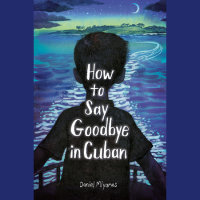 Cover of How to Say Goodbye in Cuban cover