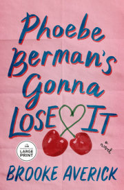 Phoebe Berman's Gonna Lose It 