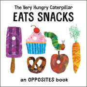 The Very Hungry Caterpillar Eats Snacks 