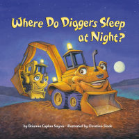 Cover of Where Do Diggers Sleep at Night? cover