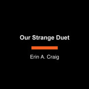 Our Strange Duet 