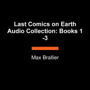 Last Comics on Earth Audio Collection: Books 1-3 
