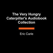 The Very Hungry Caterpillar's Audiobook Collection 