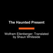 The Haunted Present 