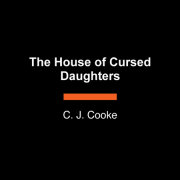 The House of Cursed Daughters 