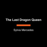 The Last Dragon Queen 