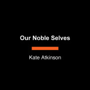 Our Noble Selves 