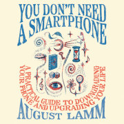 You Don't Need a Smartphone 