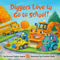 Cover of Diggers Love to Go to School! cover