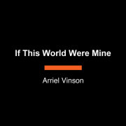 If This World Were Mine 