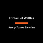 I Dream of Waffles 