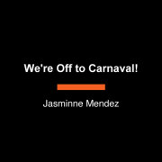 We're Off to Carnaval! 
