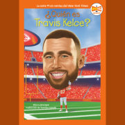 ¿Quién es Travis Kelce? (Who Is Travis Kelce? Spanish Edition) 